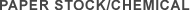 Paper Stock/Chemical